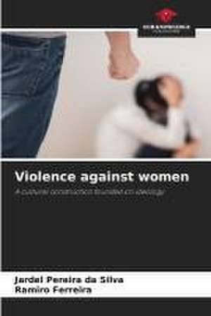 Violence against women de Jardel Pereira Da Silva