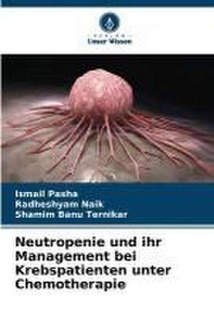 Neutropenie und ihr Management bei Krebspatienten unter Chemotherapie de Ismail Pasha