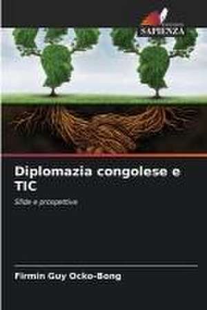 Diplomazia congolese e TIC de Firmin Guy Ocko-Bong