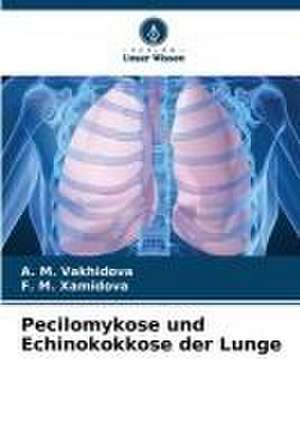 Pecilomykose und Echinokokkose der Lunge de A. M. Vakhidova