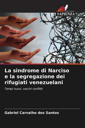 La sindrome di Narciso e la segregazione dei rifugiati venezuelani de Gabriel Carvalho Dos Santos