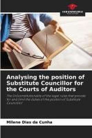 Analysing the position of Substitute Councillor for the Courts of Auditors de Milene Dias Da Cunha