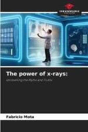 The power of x-rays: de Fabricio Mota