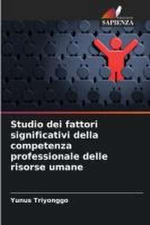 Studio dei fattori significativi della competenza professionale delle risorse umane de Yunus Triyonggo