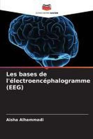 Les bases de l'électroencéphalogramme (EEG) de Aisha Alhammadi