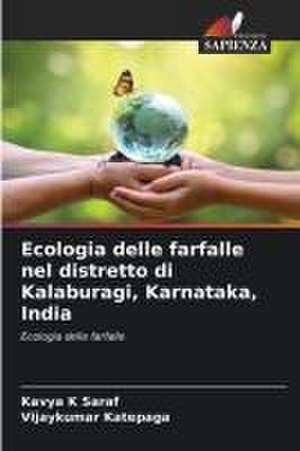 Ecologia delle farfalle nel distretto di Kalaburagi, Karnataka, India de Kavya K Saraf