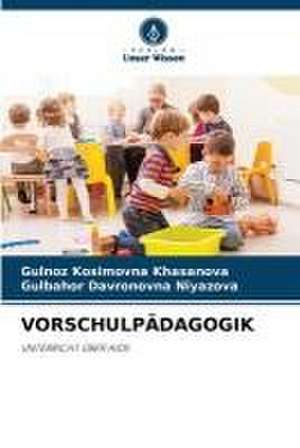 VORSCHULPÄDAGOGIK de Gulnoz Kosimovna Khasanova