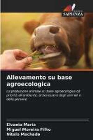 Allevamento su base agroecologica de Elvania Maria