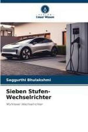 Sieben Stufen-Wechselrichter de Saggurthi Bhulakshmi