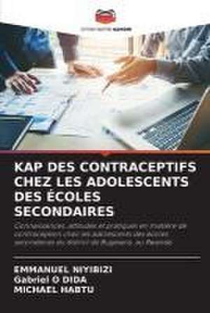 KAP DES CONTRACEPTIFS CHEZ LES ADOLESCENTS DES ÉCOLES SECONDAIRES de Emmanuel Niyibizi