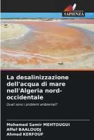 La desalinizzazione dell'acqua di mare nell'Algeria nord-occidentale de Mohamed Samir Mehtougui