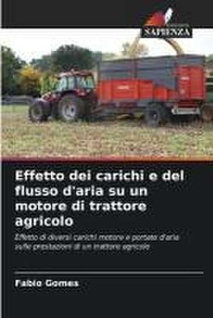 Effetto dei carichi e del flusso d'aria su un motore di trattore agricolo de Fabio Gomes