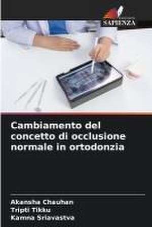 Cambiamento del concetto di occlusione normale in ortodonzia de Akansha Chauhan