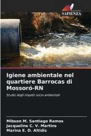 Igiene ambientale nel quartiere Barrocas di Mossoró-RN de Mibson M. Santiago Ramos