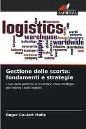 Gestione delle scorte: fondamenti e strategie de Roger Goulart Mello