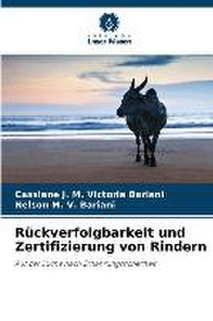 Rückverfolgbarkeit und Zertifizierung von Rindern de Cassiane J. M. Victoria Bariani