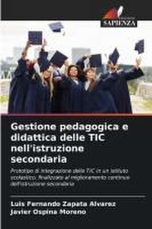 Gestione pedagogica e didattica delle TIC nell'istruzione secondaria de Luis Fernando Zapata Alvarez