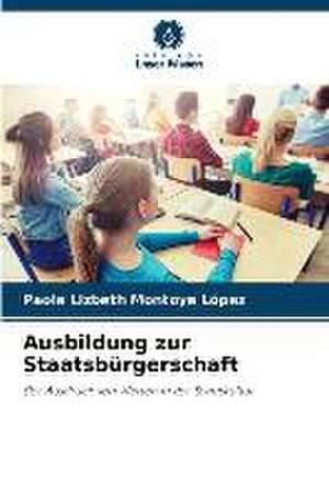 Ausbildung zur Staatsbürgerschaft de Paola Lizbeth Montoya López