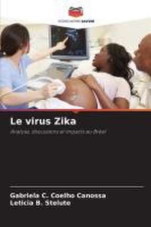 Le virus Zika de Gabriela C. Coelho Canossa