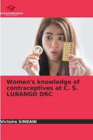 Women's knowledge of contraceptives at C. S. LUBANGO DRC de Victoire Sindani