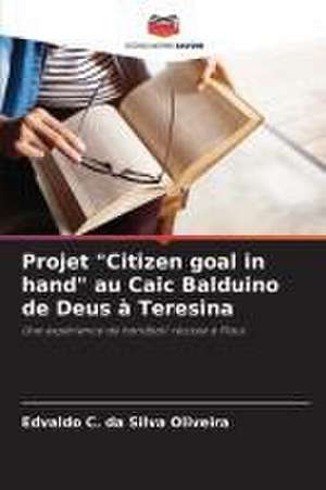 Projet "Citizen goal in hand" au Caic Balduino de Deus à Teresina de Edvaldo C. Da Silva Oliveira