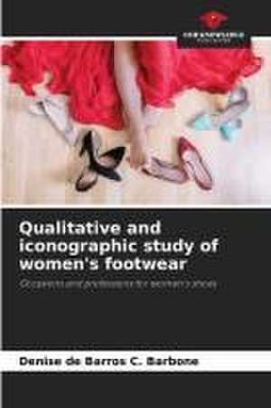 Qualitative and iconographic study of women's footwear de Denise de Barros C. Barbone