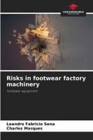 Risks in footwear factory machinery de Leandro Fabricio Sena