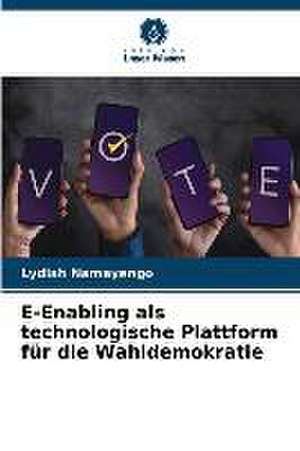 E-Enabling als technologische Plattform für die Wahldemokratie de Lydiah Namayengo