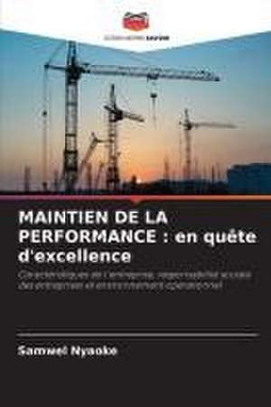 MAINTIEN DE LA PERFORMANCE : en quête d'excellence de Samwel Nyaoke