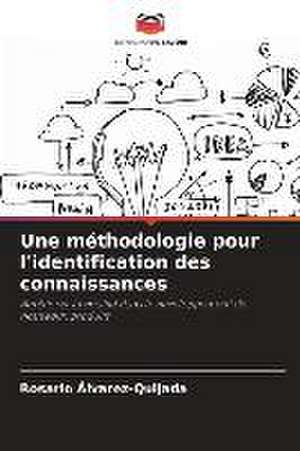 Une méthodologie pour l'identification des connaissances de Rosario Álvarez-Quijada