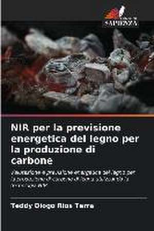 NIR per la previsione energetica del legno per la produzione di carbone de Teddy Diogo Rios Terra