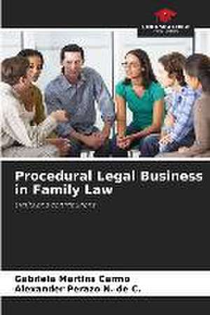 Procedural Legal Business in Family Law de Gabriela Martins Carmo