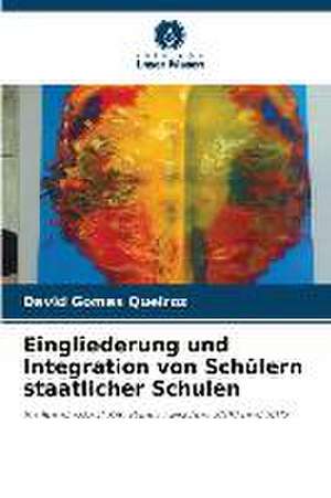 Eingliederung und Integration von Schülern staatlicher Schulen de David Gomes Queiroz