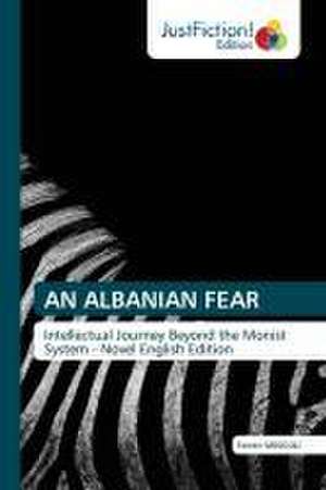 An Albanian Fear de Fatmir Minguli