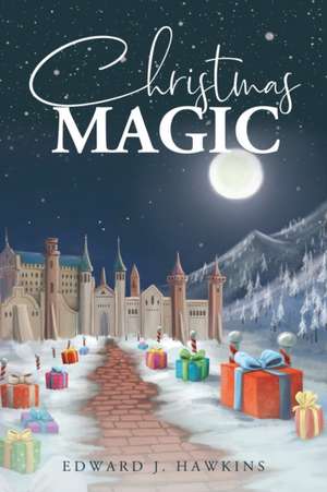 Christmas Magic (New Edition) de Edward J. Hawkins