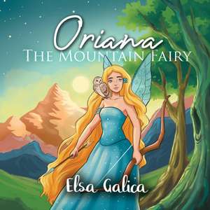 Oriana the Mountain Fairy de Elsa Galica