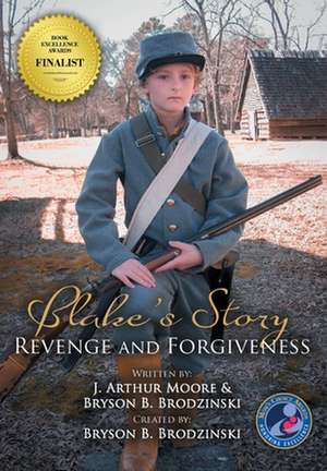 Blake's Story (Black & White - 3rd Edition): Revenge and Forgiveness de J. Arthur Moore