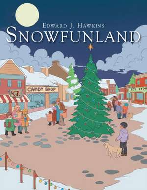 Snowfunland de Edward J. Hawkins