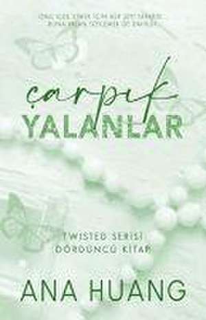 Carpik Yalanlar de Ana Huang