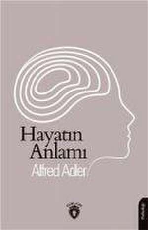 Hayatin Anlami de Alfred Adler