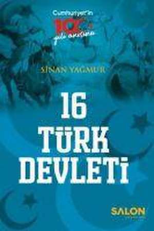 16 Türk Devleti de Sinan Yagmur