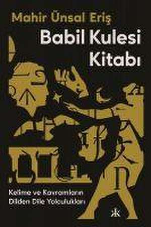 Babil Kulesi Kitabi de Mahir Ünsal Eris