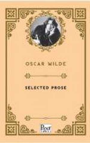 Selected Prose de Oscar Wilde