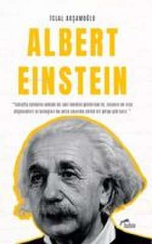 Albert Einstein de Iclal Aksamoglu