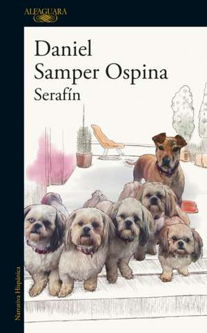 Serafin (Spanish Edition) de Daniel Samper Ospina