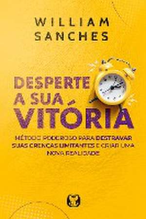 Desperte a Sua Vitória de William Sanches