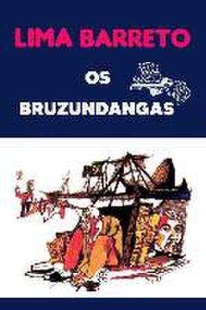 Os Bruzundangas de Lima Barreto