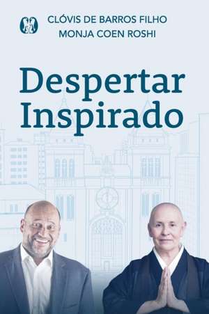 Despertar Inspirado de Clóvis Roshi de Barros Filho