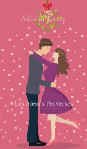 Les S¿urs Perverses de Aldivan Torres