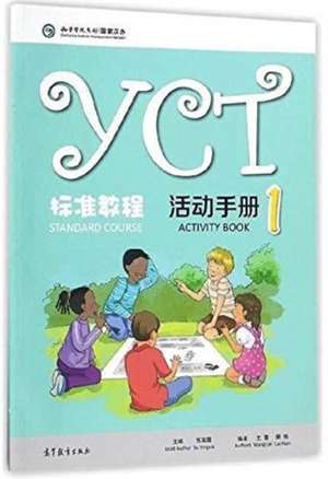 YCT Standard Course 1 - Activity Book de Wang Lei